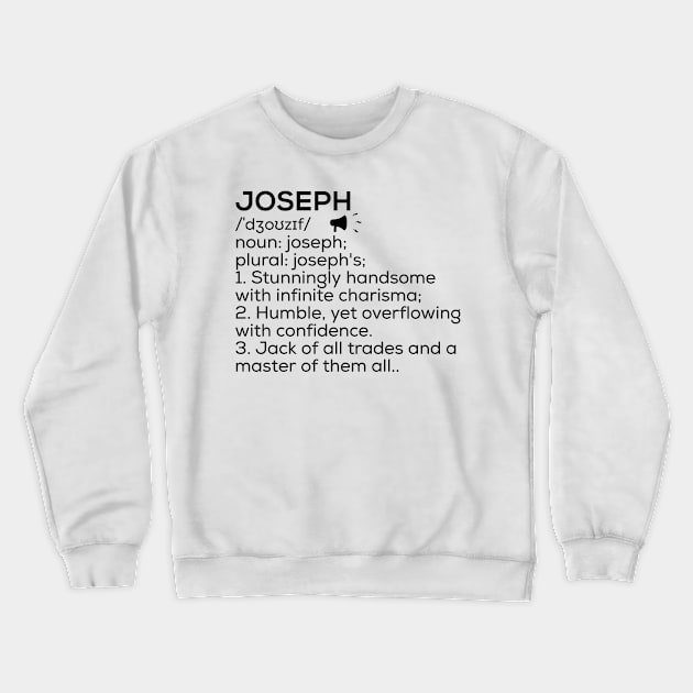 Joseph Name Definition Joseph Meaning Joseph Name Meaning Crewneck Sweatshirt by TeeLogic